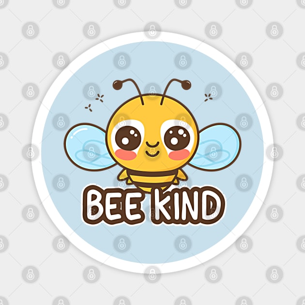 Bee kind, cute, adorable kawaii bumble bee design Magnet by Apparels2022